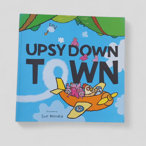 Upsy Down Town by Sue Hendra - Books Worth Keeping
